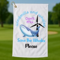 Save The Whales From Windmills In The Sea And Ocean Design Gift Golf Towel