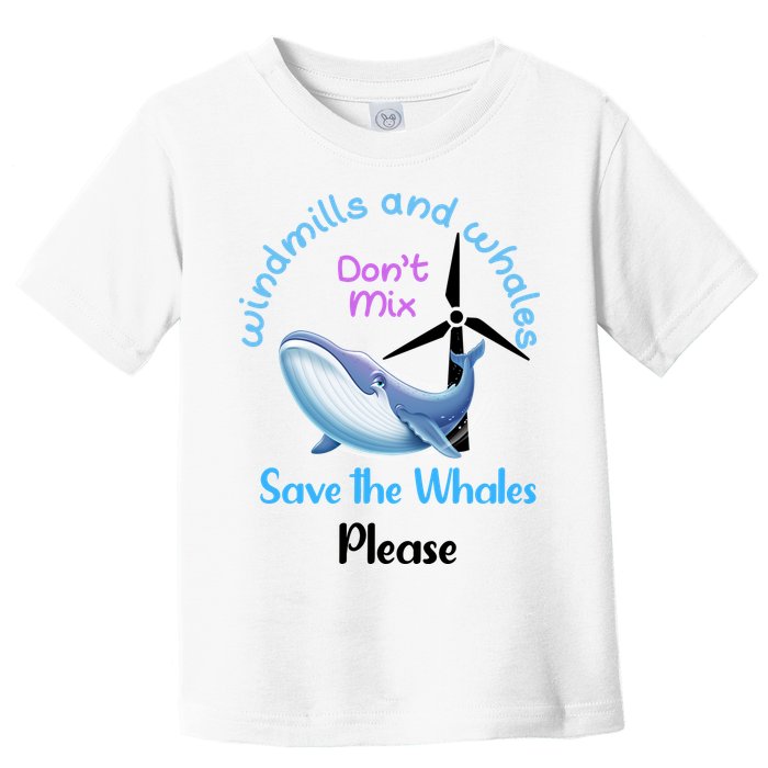 Save The Whales From Windmills In The Sea And Ocean Design Gift Toddler T-Shirt
