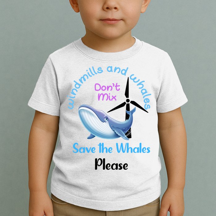 Save The Whales From Windmills In The Sea And Ocean Design Gift Toddler T-Shirt