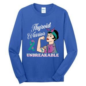 Strong Thyroid Warrior Unbreakable Cancer Fighter Cute Gift Tall Long Sleeve T-Shirt