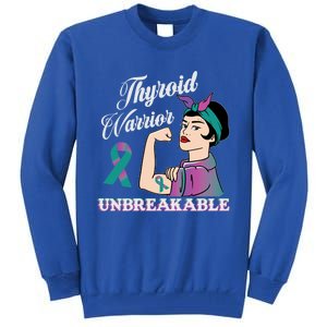 Strong Thyroid Warrior Unbreakable Cancer Fighter Cute Gift Tall Sweatshirt