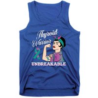 Strong Thyroid Warrior Unbreakable Cancer Fighter Cute Gift Tank Top