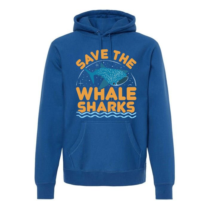 Save The Whale Sharks International Whale Shark Day Gift Premium Hoodie