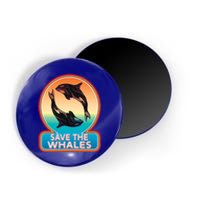 Save The Whale Gift Orca Killer Retro Whale Funny Gift Cool Gift Magnet