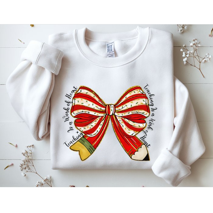 Santa Teacher Xmas Coquette Bow Teaching Is A Work Of Heart Sweatshirt