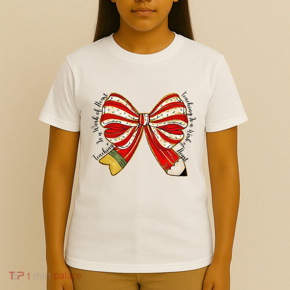 Santa Teacher Xmas Coquette Bow Teaching Is A Work Of Heart T-Shirt