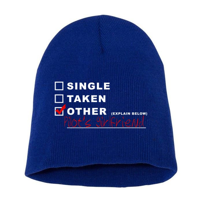 [] Single [] Taken [X] Pilots Friend Funny Aviation Gift Short Acrylic Beanie