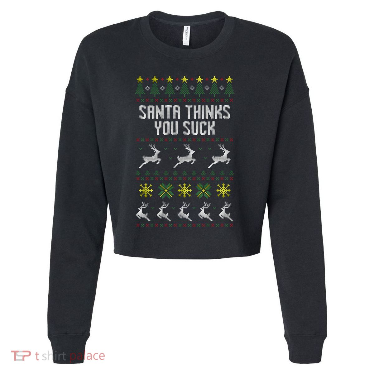 Santa Thinks You Suck Christmas Ugly Style Holiday Party Gift Cropped Pullover Crew