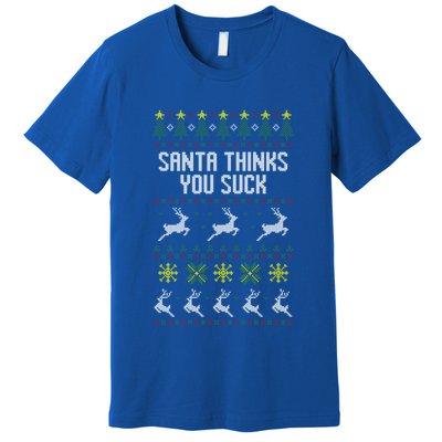 Santa Thinks You Suck Christmas Ugly Style Holiday Party Gift Premium T-Shirt