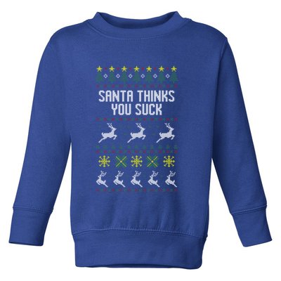 Santa Thinks You Suck Christmas Ugly Style Holiday Party Gift Toddler Sweatshirt