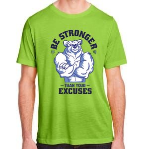 Stronger Than Your Excuses Bear Weightlifting Gym Fitness Gift Adult ChromaSoft Performance T-Shirt