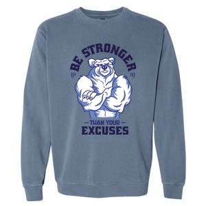 Stronger Than Your Excuses Bear Weightlifting Gym Fitness Gift Garment-Dyed Sweatshirt