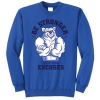 Stronger Than Your Excuses Bear Weightlifting Gym Fitness Gift Sweatshirt