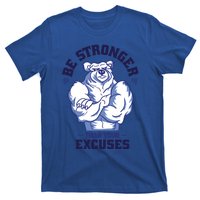 Stronger Than Your Excuses Bear Weightlifting Gym Fitness Gift T-Shirt