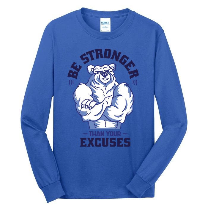 Stronger Than Your Excuses Bear Weightlifting Gym Fitness Gift Tall Long Sleeve T-Shirt