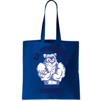 Stronger Than Your Excuses Bear Weightlifting Gym Fitness Gift Tote Bag