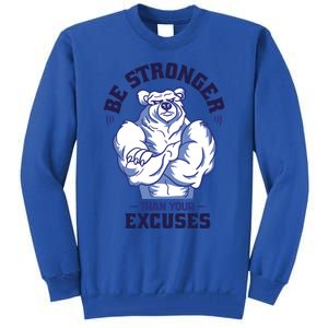 Stronger Than Your Excuses Bear Weightlifting Gym Fitness Gift Tall Sweatshirt