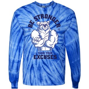 Stronger Than Your Excuses Bear Weightlifting Gym Fitness Gift Tie-Dye Long Sleeve Shirt