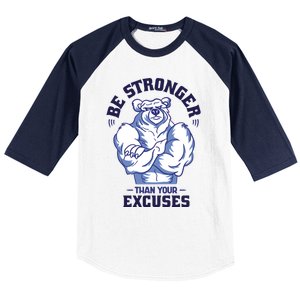 Stronger Than Your Excuses Bear Weightlifting Gym Fitness Gift Baseball Sleeve Shirt