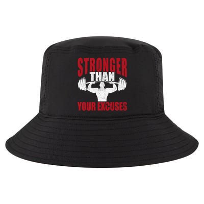 Stronger Than Your Excuses Bodybuilding Meaningful Gift Cool Comfort Performance Bucket Hat