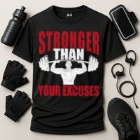 Stronger Than Your Excuses Bodybuilding Meaningful Gift Cooling Performance Crew T-Shirt