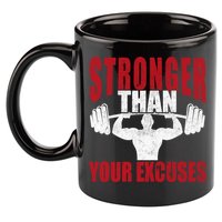 Stronger Than Your Excuses Bodybuilding Meaningful Gift 11oz C Handle Ceramic Mug