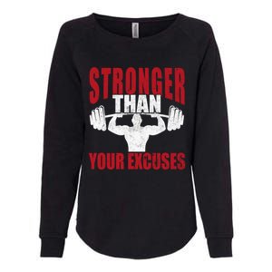 Stronger Than Your Excuses Bodybuilding Meaningful Gift Womens California Wash Sweatshirt