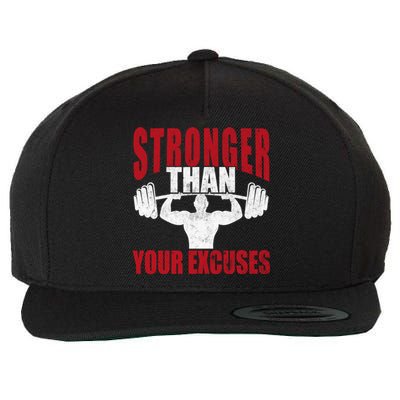 Stronger Than Your Excuses Bodybuilding Meaningful Gift Wool Snapback Cap