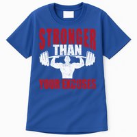 Stronger Than Your Excuses Bodybuilding Meaningful Gift Tall T-Shirt