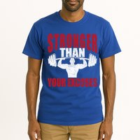 Stronger Than Your Excuses Bodybuilding Meaningful Gift Tall T-Shirt