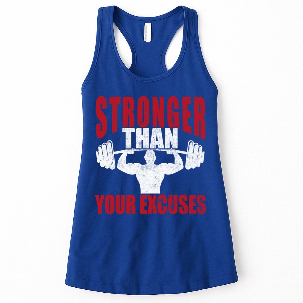Stronger Than Your Excuses Bodybuilding Meaningful Gift Womens Tank Top