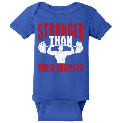 Stronger Than Your Excuses Bodybuilding Meaningful Gift Baby Bodysuit