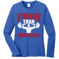 Stronger Than Your Excuses Bodybuilding Meaningful Gift Ladies Long Sleeve Shirt