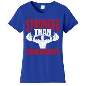 Stronger Than Your Excuses Bodybuilding Meaningful Gift Women's T-Shirt