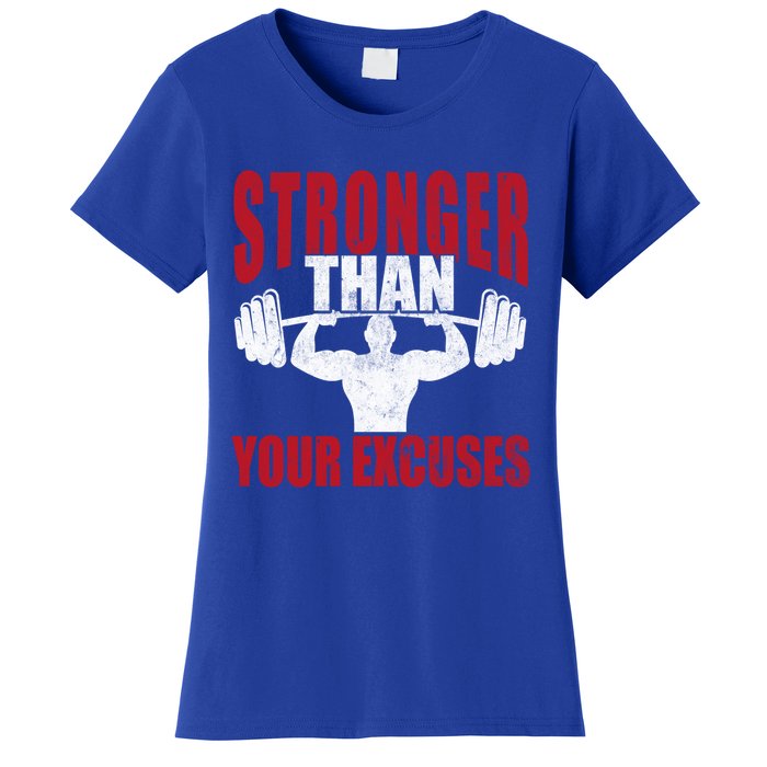 Stronger Than Your Excuses Bodybuilding Meaningful Gift Women's T-Shirt