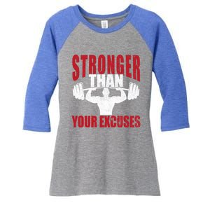 Stronger Than Your Excuses Bodybuilding Meaningful Gift Women's Tri-Blend 3/4-Sleeve Raglan Shirt