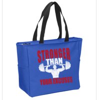 Stronger Than Your Excuses Bodybuilding Meaningful Gift Zip Tote Bag