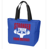 Stronger Than Your Excuses Bodybuilding Meaningful Gift Zip Tote Bag