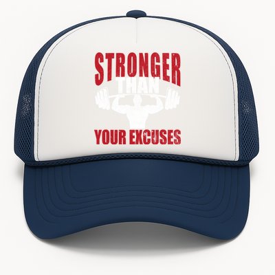 Stronger Than Your Excuses Bodybuilding Meaningful Gift Trucker Hat