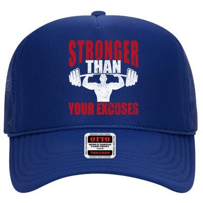 Stronger Than Your Excuses Bodybuilding Meaningful Gift High Crown Mesh Back Trucker Hat