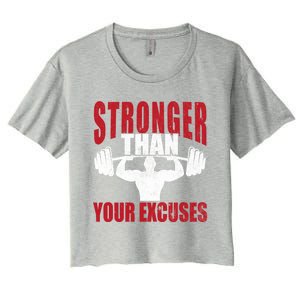 Stronger Than Your Excuses Bodybuilding Meaningful Gift Women's Crop Top Tee