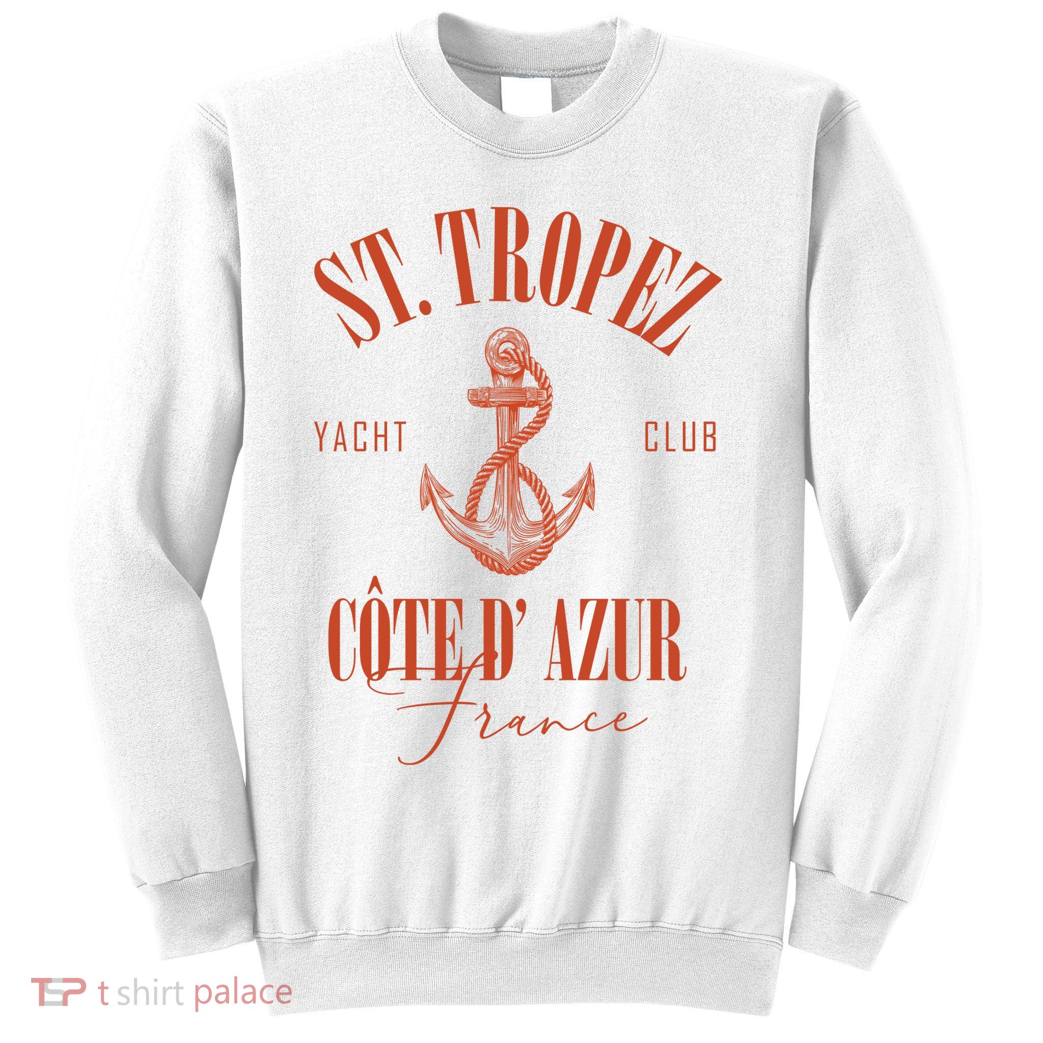 St Tropez Yacht Club Cote Dazur France Vacation Sweatshirt