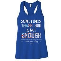 Sometimes Thank You Is Not Enough Memorial Day 2017 Meaningful Gift Women's Racerback Tank