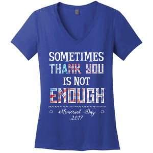 Sometimes Thank You Is Not Enough Memorial Day 2017 Meaningful Gift Women's V-Neck T-Shirt