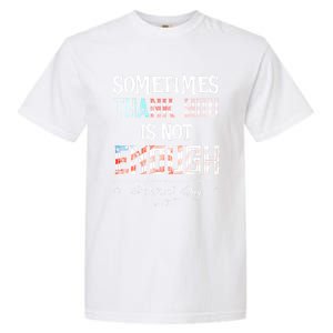 Sometimes Thank You Is Not Enough Memorial Day 2017 Meaningful Gift Garment-Dyed Heavyweight T-Shirt