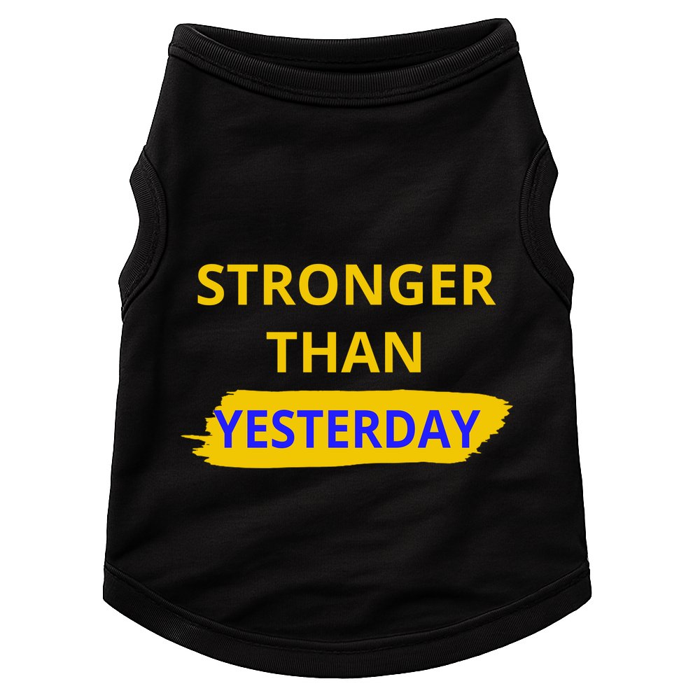 Stronger Than Yesterday Doggie Tank