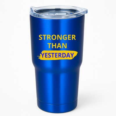 Stronger Than Yesterday Tumbler