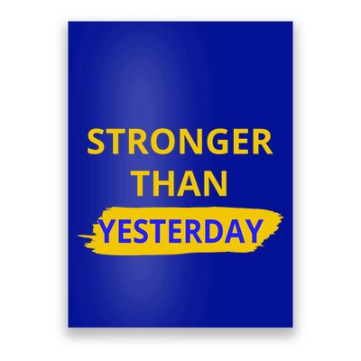 Stronger Than Yesterday Poster