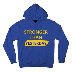 Stronger Than Yesterday Tall Hoodie