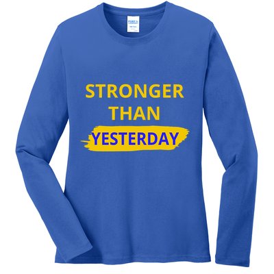 Stronger Than Yesterday Ladies Long Sleeve Shirt